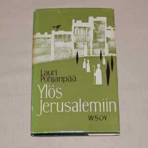 Lauri Pohjanpää Ylös Jerusalemiin